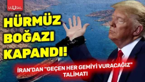 Hürmüz Boğazı kapandı! İran’dan "Geçen her gemiyi vuracağız" talimatı