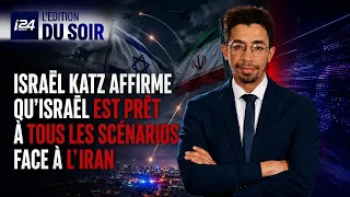Israël Katz affirme qu’Israël est prêt à tous les scénarios face à l’Iran