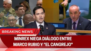 CUBA niega diálogo entre Marco Rubio y "El Cangrejo" -  America TEVE