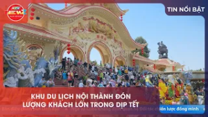 KHU DU LỊCH NỘI THÀNH ĐÓN LƯỢNG KHÁCH LỚN TRONG DỊP TẾT