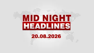 12 AM Headlines || August 20, 2026
