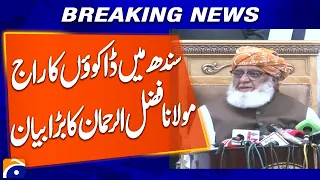 "Bandits Rule Sindh": Maulana Fazlur Rehman Issues Strong Statement on Lawlessness | Geo News