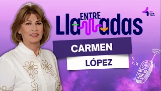 BETWEEN CALLS 🗣️📞 CARMEN LÓPEZ SANTILLANA
