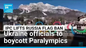 Ukraine's officials to boycott Paralympics over Russian flag decision • FRANCE 24 English