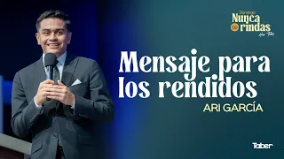 Mensaje para los rendidos | Arí García