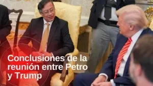 Conclusiones de la reunión entre los presidentes Petro y Trump en Washington D.C.
