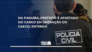 In Paraíba, mayor removed from office in GAECO operation; find out more