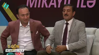"5 gün" Mikayıl ilə 22.07.2026