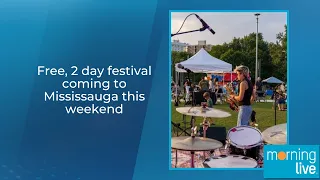 Free, 2 day festival coming to Mississauga this weekend