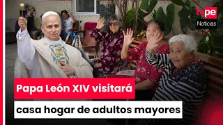 Excitement in Callao! Pope Leo XIV will visit a nursing home for the elderly