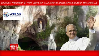 Lourdes-Preghiera alla Grotta delle Apparizioni, 26 settembre 2026-Papa Leone XIV