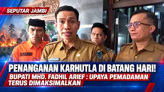 WILDFIRE RESPONSE IN BATANG HARI! REGENT MHD. FADHIL ARIEF: FIREFIGHTING EFFORTS ARE BEING MAXIMIZED