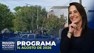Noticias MTY con Claudia Ovalle | Programa Completo 14 de agosto de 2026