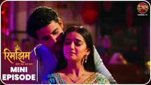 Rimjhim - Choti Umar Bada Safar | Mini Episode 125 |  Dangal TV