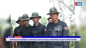 [VIDEO] Spokesperson highlights Cambodia’s Peaceful Stance amid Border Concerns with Thailand