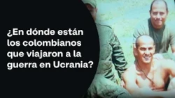 Fighting a Foreign War: Colombians sent to the front lines in Ukraine by false job promises