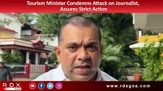 Tourism Minister Condemns Attack on Journalist, Assures Strict Action