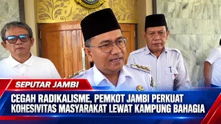 PREVENTING RADICALISM: JAMBI CITY GOVERNMENT STRENGTHENS COMMUNITY COHESION THROUGH "KAMPUNG BAHA...