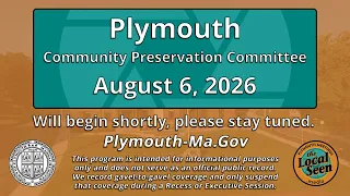Plymouth Community Preservation Committee: 8/6/26