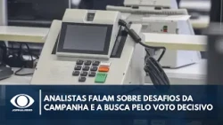 Analysts discuss campaign challenges and the pursuit of the decisive vote | Canal Livre