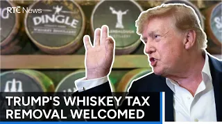 Donald Trump's decision to scrap tariffs on Irish whiskey cautiously welcomed | RTÉ News