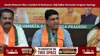 Vande Mataram Was a Symbol of Resistance: MLA Daji Salkar Demands Congress Apology