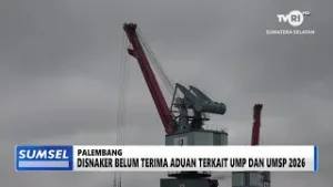SUMSEL HARI INI - DISNAKER BELUM TERIMA ADUAN TERKAIT UMP DAN UMSP 2026