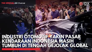Industri Otomotif Yakin Pasar Kendaraan RI Masih Tumbuh di Tengah Gejolak Global  MARKET HIGHLIGHTS