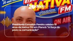 President Esmaildo Pereira celebrates 19 years of Nativa FM in Piancó: “The power of the people i...