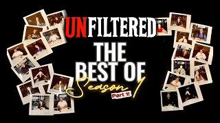 UNFILTERED | Best of Season 1: Part One