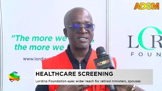 Healthcare Screening: Lordina Foundation eyes wider reach for retired ministers, spouses (11-09-26)