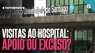 VISITAS ao HOSPITAL: APOIO ou EXCESO? | O TERMÓMETRO