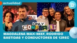 Only Comparini T3 E3: Rodrigo Bastidas, Magdalena Max-Neef y conductores de 13Rec