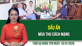 Hung Yen News Tuesday, August 18, 2026