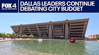 Dallas leaders debate $5.7B proposed budget