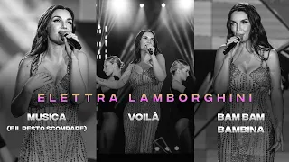 Elettra con Musica (e il resto scompare), Voilà, Bam Bam Bambina. Qual è la tua preferita?