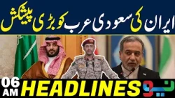 Iran Makes Major Offer to Saudi Arabia! | Headlines 06AM | Neo News