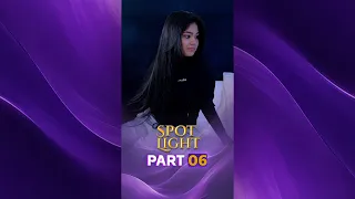 Spot Light - Part 06 | The First Ever Vertical Drama in Sri Lanka