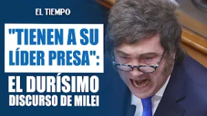Milei tensa el Congreso con críticas al 'grupo de delincuentes' de la oposición