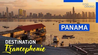 PANAMA : À la découverte du pays qui relie deux océans | Destination Francophonie