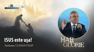 Jesus is the door! | "Grace and Glory" Tour – Session 2, with Ioan Filip