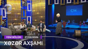 Xəzər Axşamı - Çinarə Məlikzadə, Mərdan Kazımov, Camal Qurbanov, Rasim Əsgərov, Toğrul  27.02.2026