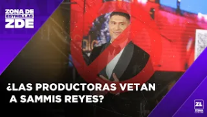 Sammis Reyes se convirtió en el VETADO de los grandes eventos