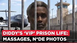 Sean "Diddy" Combs' Shocking ‘VIP’ Life Inside Prison? Liquor, Massages & N*de Photos