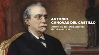 Cánovas, Architect of the Restoration Political System