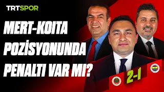 Gençlerbirliği - Fenerbahçe maçının tartışmalı pozisyonlarının analizi l Teknik Analiz