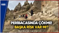 Fairy Chimney Collapses at the Entrance of Göreme Open-Air Museum! Is There Any Further Risk?