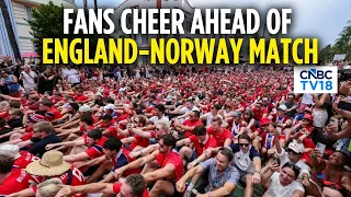 England vs Norway | Fans Pack Streets Ahead Of Historic Quarterfinal Face-Off | N18G | CNBC TV18