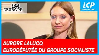 Aurore Lalucq, Member of the European Parliament, Socialists and Democrats | Ici l'Europe - 09/26/26