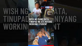 Wish ng isang bata, tinupad ng ate niyang working student | GMA News Feed
